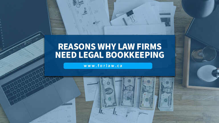 Reasons Why Law Firms Need Legal Bookkeeping